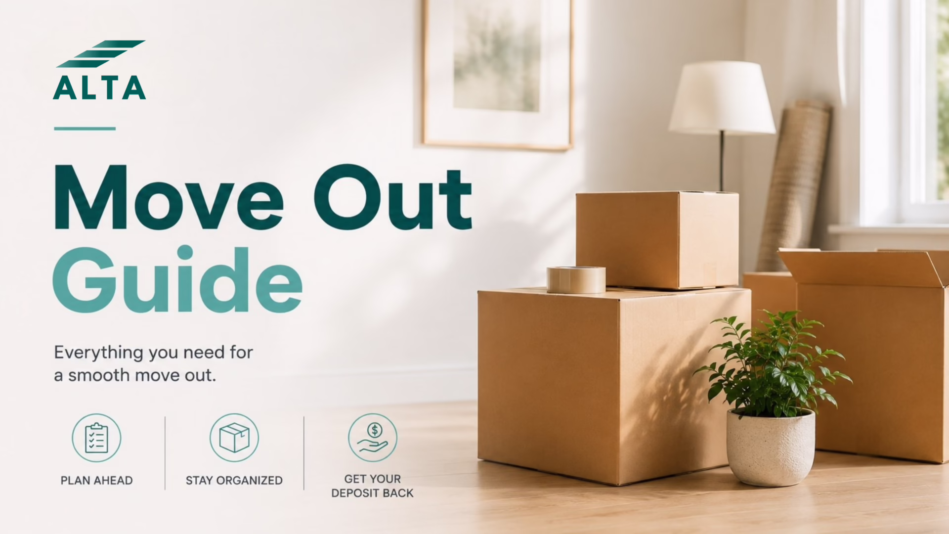Your Alta Move-Out Guide: How to Prepare for a Smooth Transition